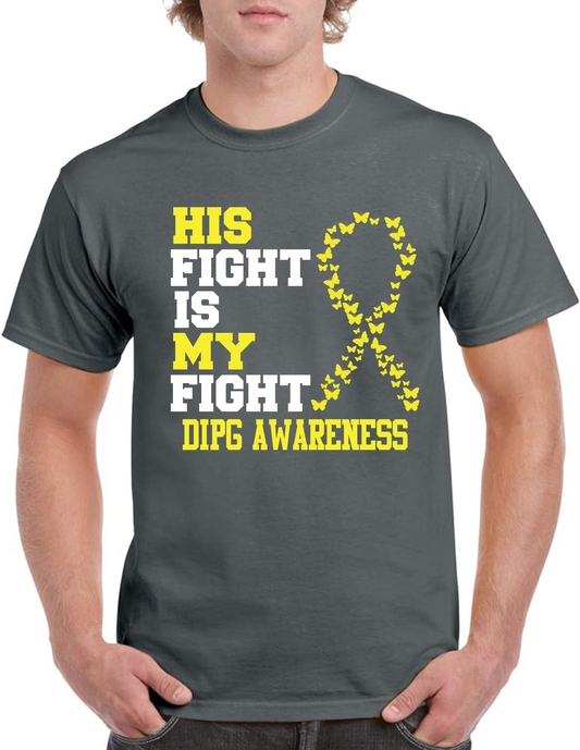 "His Fight Is My Fight" T-Shirt ADULT